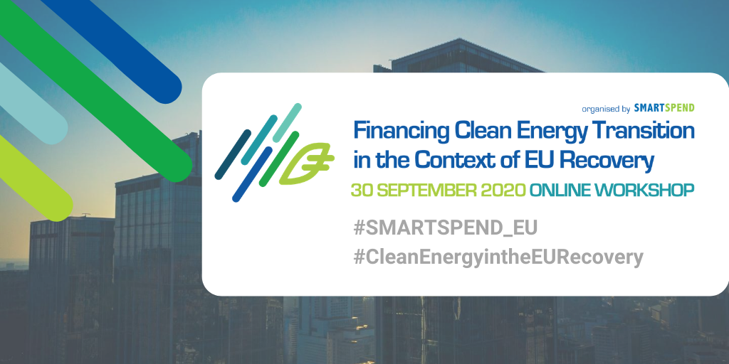 Financing Clean Energy Transition in the Context of EU Recovery · SMARTSPEND's Online Workshop